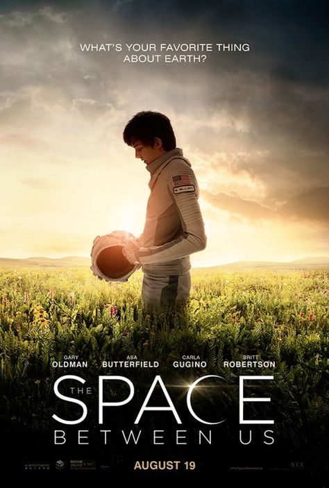 The Space Between Us (2016) Gardner Elliot, The Space Between Us, Us Movie, Us Poster, Space Between Us, Britt Robertson, Asa Butterfield, This Is Us Movie, Carla Gugino