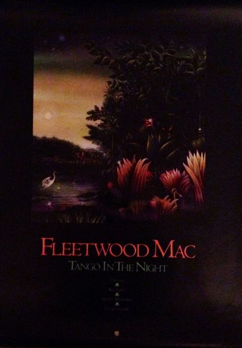 Fleetwood Mac Tango In The Night tour poster Fleetwood Mac Concert Poster, Fleetwood Mac Tour Poster, Everywhere Fleetwood Mac, Fleetwood Mac Tango In The Night, Rumors Fleetwood Mac Album Covers, Kathleen Hanna, Wanda Jackson, Cindy Wilson, Tango In The Night