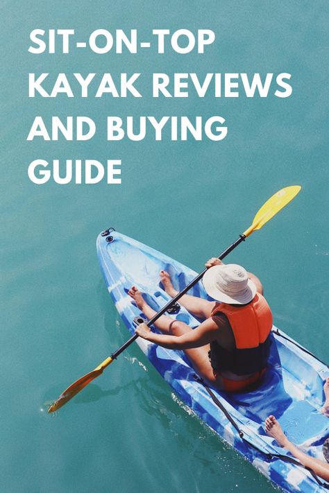 Sit-On-Top Kayak Reviews And Buying Guide For 2020 - Kayak Help Sit On Top Kayak Accessories, Kid Workouts, Kayaking With Kids, Sit On Top Kayak, Best Paddle Boards, Kayak For Beginners, Best Fishing Kayak, Paddle Board Surfing, Kayak Fishing Tips