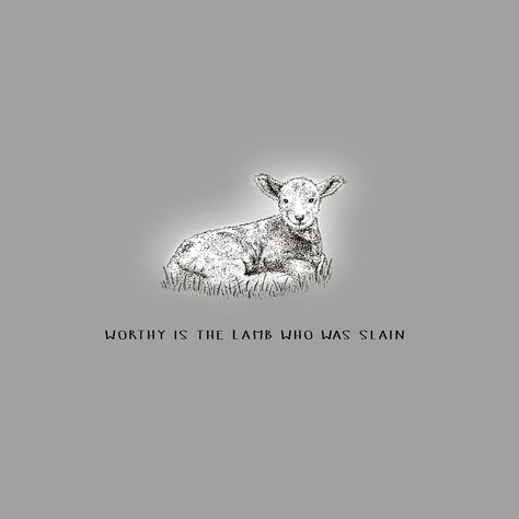 Lion And Lamb Bible Verse, Worthy Is The Lamb Who Was Slain, Sacrificial Lamb Quotes, Sacrificial Lamb Aesthetic, Lamb Quotes, Lamb Oc, Lamb Aesthetic, Lamb Wallpaper, Marriage Supper Of The Lamb