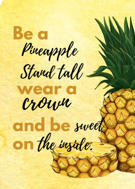 Stand Tall Like A Pineapple Quote, Pinapple Quote, Be A Pineapple, Funny Wall Art, Art Tropical, Tropical Fruit, Stand Tall, Pineapple, Funny Quotes