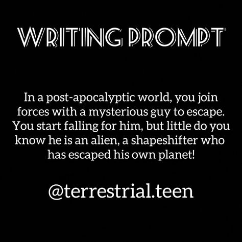 You fall in love with an alien, with a shapeshifter in a post-apocalyptic world Post Apocalyptic Story Prompts, Writing Post Apocalyptic Fiction, Post Apocalyptic Prompts, Book Brainstorming, Novel Prompts, Writer Prompts, Journal Topics, Little Do You Know, Book Prompts