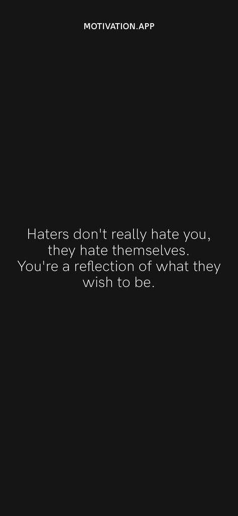 Don’t Let The Haters Get You Down, They Watch They Hate And Then They Copy, How To Deal With Haters, My Haters Quotes, Qoutes About Haters, Quotes To Haters, Haters Quotes Motivation, Targeted Individuals, Dear Haters