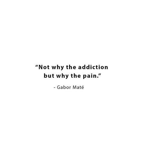 Gabor Mate Quotes, Dr Gabor Mate, Mate Quotes, Gabor Mate, Counselor Office, Paradigm Shift, More Than Words, Emotional Health, Check It Out