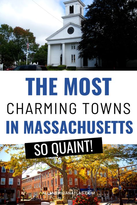 small towns in Massachusetts Massachusetts Small Towns, Small Towns In Massachusetts, Weston Massachusetts, Marshfield Massachusetts, Natick Massachusetts, Newton Massachusetts, Sturbridge Village, Worcester Massachusetts, Massachusetts Travel