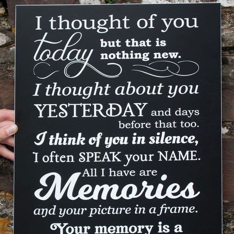 Acrylic Laminate, Memorial Plaques, I Thought Of You Today, Thinking Of You Today, Sympathy Quotes, Engraved Plaque, Sign Maker, Memorial Plaque, Thoughts Of You