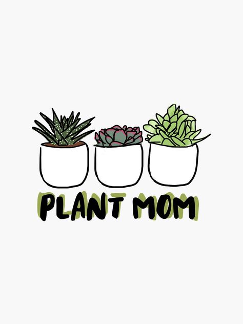 "Plant Mom" Sticker by elliemiq | Redbubble Plant Mom Quotes, Plant Mom Aesthetic Wallpaper, Plant Quotes, Plant Mom Art, Plant Mom Illustration, Cricut Plant Stickers, Aesthetic Plant Stickers, Plant Mom Aesthetic, Plants Quotes