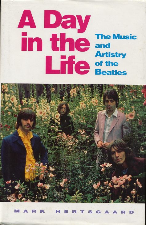 Next find was A Day in the Life – The Music and Artistry of the Beatles by Mark… British Invasion, The Fab Four, A Day In Life, Good Cause, Day In The Life, Ringo Starr, Private School, Book Sale, Paul Mccartney