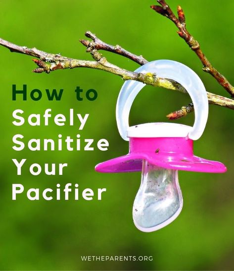 How to Clean a Pacifier: Fast and Safely | WeTheParents How To Clean Pacifiers, Pacifier Weaning, Pacifier Storage, Orthodontic Pacifier, Newborn Pacifier, Bottle Sterilizer, Personalized Pacifier, Advice For New Moms, Keeping Kids Safe