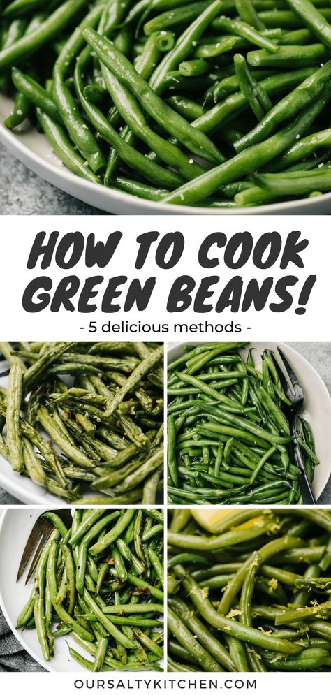 How to Cook Green Beans (5 Ways) - Our Salty Kitchen Green Beans Instant Pot, Microwave Green Beans, Green Beans Roasted, Instant Pot Green Beans, Cook Green Beans, Beans Instant Pot, Fresh Green Bean Recipes, Cooking Fresh Green Beans, How To Cook Greens