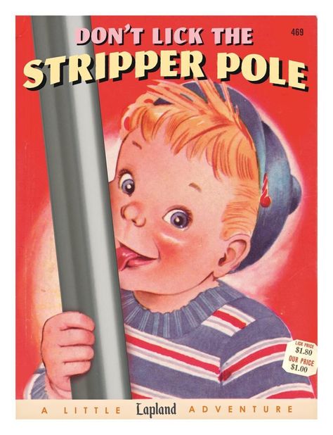 Bad Little Children's Books - Boing Boing Book Parody, Bizarre Books, Funny Vintage Ads, Ladybird Books, Vintage Book Covers, Up Book, Memes Humor, Twisted Humor, Vintage Children's Books