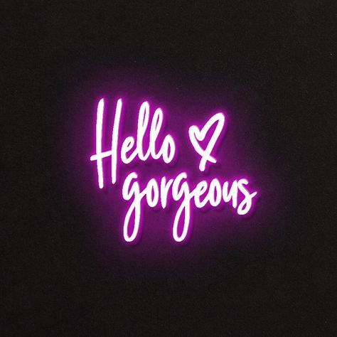 Hello Gorgeous Neon Sign, Angel Jimin, Neon Quotes, Personalized Neon Signs, Feel Pretty, Hello Gorgeous, Custom Neon Signs, Beautiful Person, Led Neon Signs