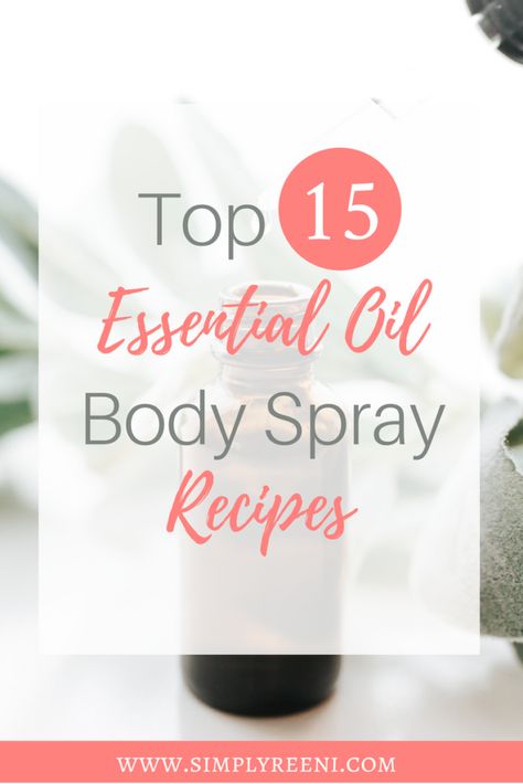 Top 15 DIY Essential Oil Body Spray Recipes | Simply Reeni Essential Oil Body Spray Recipes, Essential Oil Body Spray, Homemade Body Spray, Body Spray Recipe, Diy Body Spray, Essential Oil Perfumes Recipes, Thyme Essential Oil, Essential Oil Roller Balls, Essential Oils For Headaches