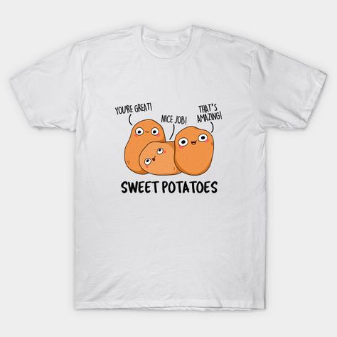 Potatoes Cute, Potato Puns, Veg Patch, Cute Potato, Pun Shirts, Food Shirt, Cute Puns, Pun Gifts, Funny Puns