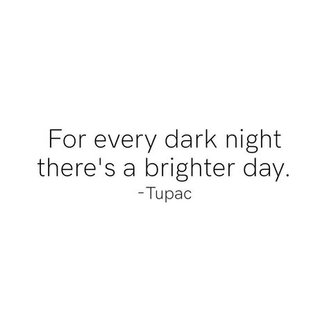 The Personal Quotes on Instagram: “For every dark night there's a brighter day. -Tupac  #quotes #motivation #qotd #quote #inspiration #quoteoftheday #motivationalquotes…” 2pac Lyrics, Aesthetics Pics, Something To Post, Tupac Art, 2pac Quotes, Tupac Quotes, Love Thy Self, Insta Caption, By Grace Through Faith