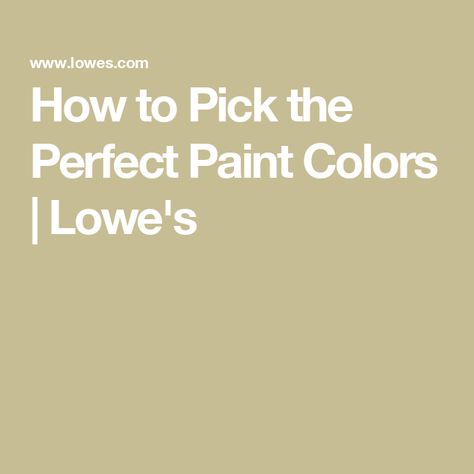 How to Pick the Perfect Paint Colors | Lowe's Lowes Paint Colors, Lowes Paint, Top Paint Colors, Best Living Room, Perfect Paint Color, Bedroom Paint Colors, Bedroom Paint, Kitchen Bathroom, Room Kitchen