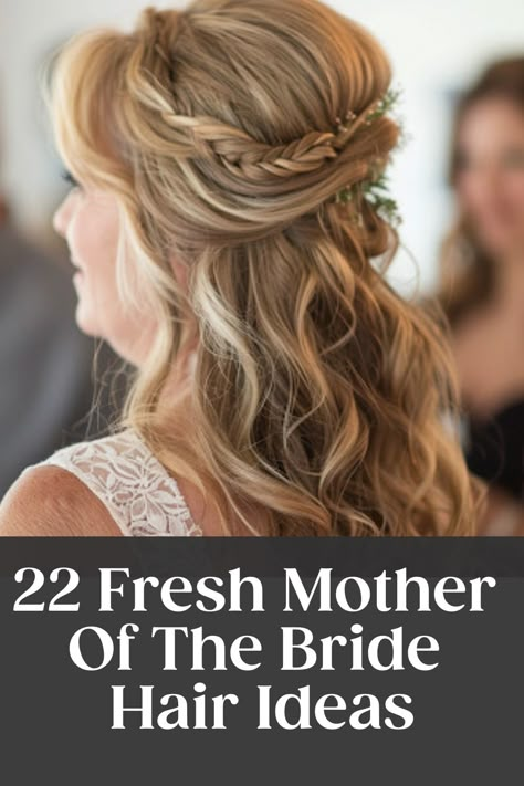 Mother of the bride with blonde, wavy hair styled in an elegant loose braid adorned with small flowers. Text below reads "22 Fresh Mother Of The Bride Hair Ideas". Mother Of The Bride Dark Hair, Mother Of Bride Half Up Half Down, Wedding Guest Medium Length Hairstyles, Mother Of Bride Hairstyles Medium Length Half Up, Medium Length Hairstyle Wedding Guest, Mother Of The Bride Hair Half Up Simple, Mother Of Bride Hairstyles Down, Mid Length Mother Of The Bride Hair, Mother Of Bride Hair Half Up