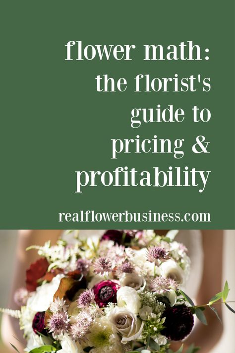 Florist Business Plan, Florist Shop Ideas, Flower Math, Florist Business, Garden Front Of House, Floral Design Business, Florist Tools, Cut Flower Farm, Profit Margin