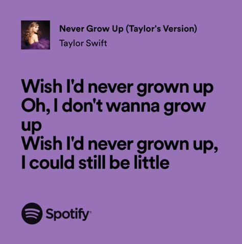 Never Grow Up Aesthetic Taylor Swift, Don’t You Ever Grow Up Taylor Swift, Never Grow Up Taylor Swift Lyrics, Taylor Swift Never Grow Up, Never Grow Up Taylor Swift, Never Grow Up Lyrics, Room Aestethic, Sparks Fly Taylor Swift, Growing Up Quotes