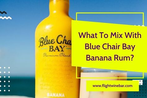 Blue Chair Banana Rum Cream Recipes, Blue Chair Bay Rum Recipes Bananas, Blue Chair Bay Banana Rum Recipes, Banana Cream Rum Drinks Recipe, Blue Chair Bay Banana Rum Cream Recipes, Blue Chair Bay Rum Recipes, Banana Rum Recipes, Banana Rum Drinks, Dirty Banana Drink Recipe