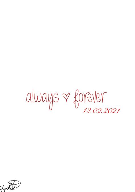 I Love You Always And Forever Tattoo, Always And Forever Tattoo, Little Rose Tattoos, Forever Tattoo, Always Forever, Small Quotes, Cute Tattoos For Women, Matching Tattoo, Family Tattoos