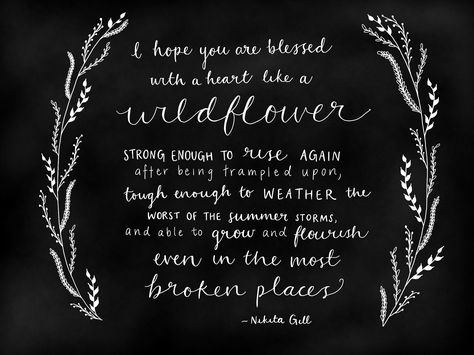 Wildflower quote. || Nikita Gill Be A Wildflower Quote, She Is A Wildflower Quote, Wildflower Meaning, Wildflower Quotes, Be A Wildflower, Wild Flower Quotes, Nikita Gill, Hand Drawn Type, Sublimation Ideas