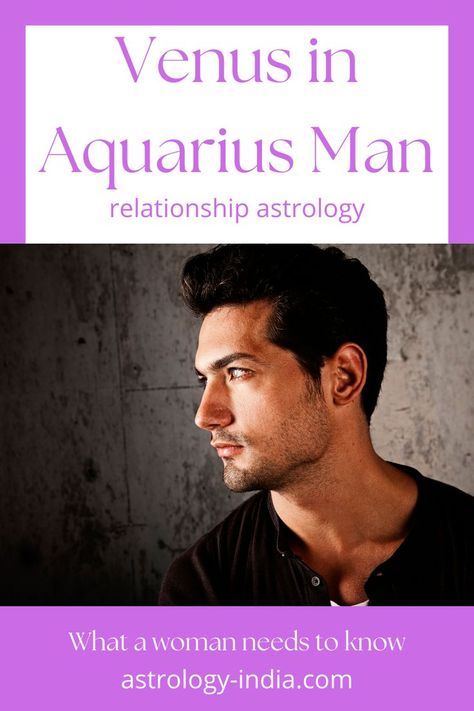 Aquarius Men Relationships, Venus In Aquarius, Aquarius Man, Relationship Astrology, Spiritual Psychology, Love And Relationships, Aquarius Men, To Win, Psychology