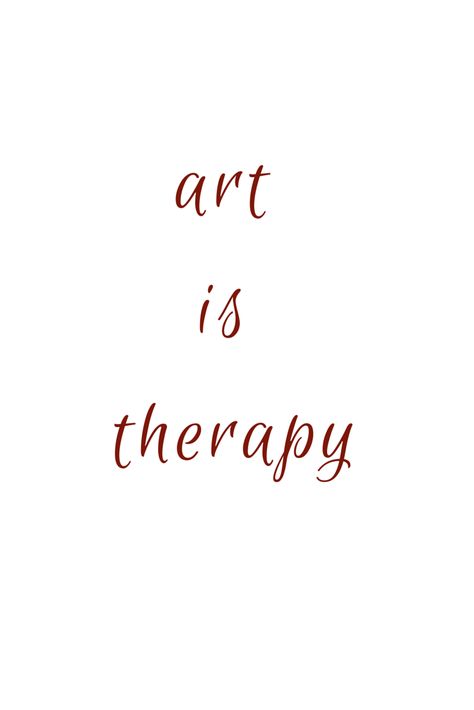 Art Therapy Quotes Inspiration Words, Visual Art Quotes, Paint Your Life Quotes, Painting Is Therapy Quotes, Quotes About Art Aesthetic, Painting Therapy Quotes, Artist Life Quotes, Art Is Therapy Aesthetic, Art Quotes Inspirational Artists