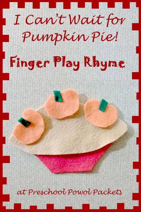 I Can't Wait for Pumpkin Pie!  a finger play rhyme with fun flannel/felt board ideas too!  Perfect for Preschool Thanksgiving, Halloween, and fall themes! Pumpkin Activities Preschool, Pumpkins Preschool, Preschool Theme Activities, Thanksgiving Activities Preschool, Thanksgiving Lessons, Flannel Board Stories, Felt Board Stories, Pumpkin Activities, Fall Preschool Activities