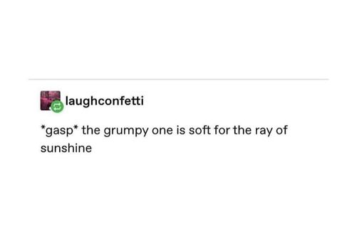 Grumpy X Sunshine Quotes, Grumpy X Sunshine Dialogue, Grumpy X Sunshine Aesthetic Couple, Sunshine X Grumpy, Grumpy X Sunshine, Ryan Evans, Sunshine Vibes, Grumpy Sunshine, Troy Bolton