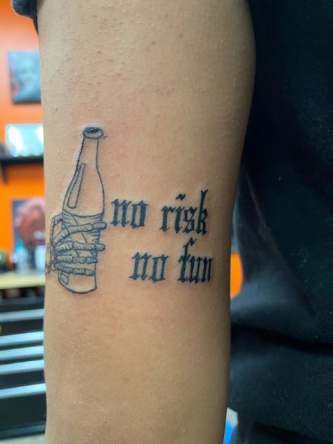 No Risk No Fun Tattoo, No Risk No Fun, Fun Tattoo, Quotes Cool, Matching Tattoo, Tattoo Arm, About Ideas, About Tattoo, Arm Tattoo