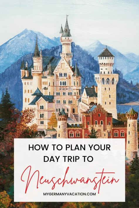 Day Trip From Munich, Germany Neuschwanstein Castle, German Castles Neuschwanstein, Day Trips From Munich Germany, Things To Do In Munich Germany, Munich Castle, Munich Itinerary, Munich Germany Travel, Germany Travel Destinations