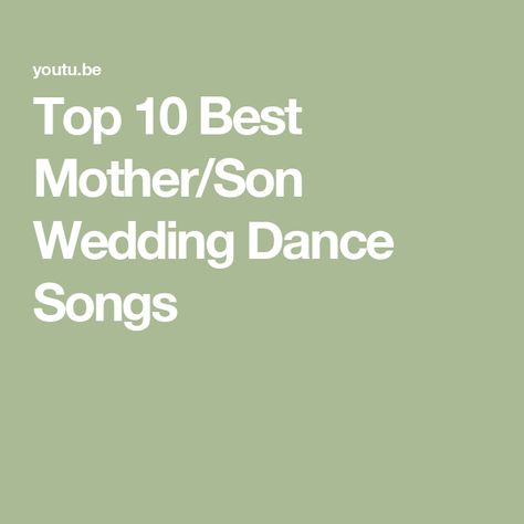 Top 10 Best Mother/Son Wedding Dance Songs Mother Son Wedding Songs, Mother Son Songs, Mother Son Wedding Dance, Songs For Sons, Wedding Dance Songs, Mother Son Dance, Dance Songs, Mother Wedding, Mother Son