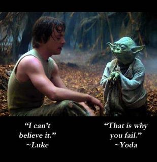 "I can't believe it." "That is why you fail." Yoda Quotes, Master Yoda, Star Wars Quotes, Empire Strikes Back, Star Wars Empire, Original Trilogy, The Empire Strikes Back, Luke Skywalker, Star Wars Episodes