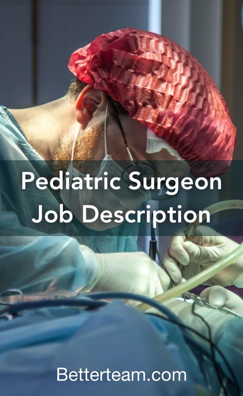 Learn about the key requirements, duties, responsibilities, and skills that should be in a Pediatric Surgeon Job Description Pediatric Surgeon, Pediatric Surgery, Job Description Template, Medical Degree, Interpersonal Skills, Med School, Job Board, Job Description, Interview Questions