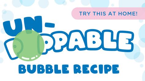 Try This At Home: Un-Poppable Bubble Recipe Bubbles Recipe For Kids, Unbreakable Bubbles, Unpoppable Bubble, Bubbles Recipe, Bubble Recipe, Blow Bubbles, Backyard Activities, Recipe For Kids, 5th Grade Science