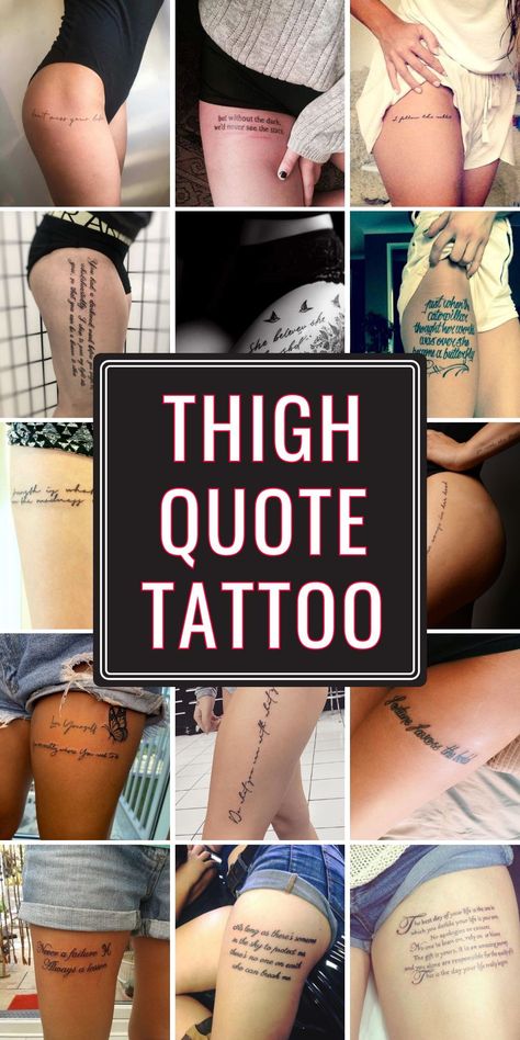 A thigh quote tattoo can be a powerful reminder of what matters most to you. With so many placement options, such as the inner thigh or front thigh, the possibilities are endless. Many women choose to include flowers or opt for Spanish phrases that resonate with their culture. Consider the size and style that best fits your personality, and let your thigh quote tattoo tell your story. Back Tat Quotes, Fine Line Tattoo Thigh Women, Text Tattoos For Women Leg, Outer Thigh Tattoos Women, Thigh Quote Tattoos, Meaningful Thigh Tattoos For Women, Upper Thigh Tattoos Women Quotes Scripts, Thigh Tattoos Women Quotes, Thigh Tattoos Women Words