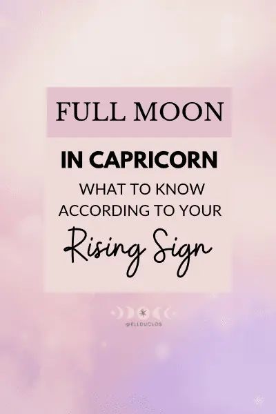 Full Moon in Capricorn 2023: Messages for your Rising Sign - ELLDUCLOS Capricorn 2023, Full Moon In Capricorn, Your Rising Sign, Moon In Capricorn, Beauty Motivation, Rising Sign, Girl Blogger, Capricorn Moon, Boss Girl