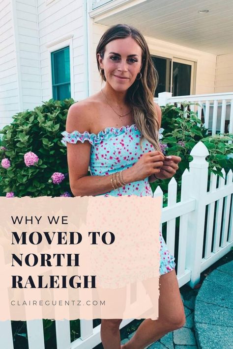 Why We Moved to North Raleigh | If you’re thinking about moving to Raleigh, this post will give you some guidance about the different areas of the city, and why we ultimately chose the North Raleigh. You’ll hear pros and cons of buying a home or renting an apartment in North Raleigh, as well as living inside versus outside the beltline. | ClaireGuentz.com Renting An Apartment, Looking For Houses, Buying A Home, Raleigh North Carolina, Lifestyle Inspiration, Raleigh Nc, Pros And Cons, Lifestyle Blogger, Live For Yourself