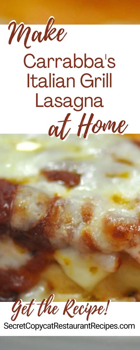 Carrabba's Italian Grill Lasagna Recipe - Secret Copycat Restaurant Recipes Carrabas Lasagna, Copycat Lasagna Recipe, Carabas Recipes Copycat, Carabbas Recipes, Stouffers Lasagna, Carrabbas Recipes, Layered Pasta, Savory Meatballs, Italian Grill