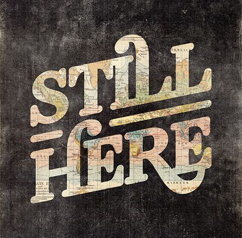 Still Here Typographic Quote, Creative Typography Design, Loving Energy, Creative Typography, Typography Letters, Typography Quotes, Typography Inspiration, Typography Fonts, Type Design