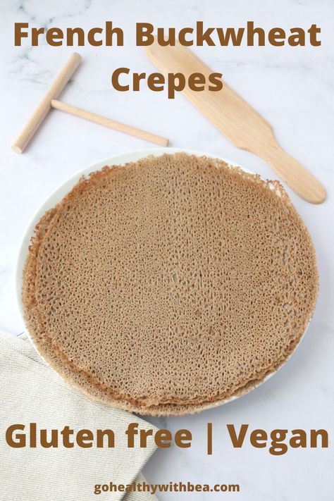 Buckwheat Desserts, Buckwheat Crepes Recipe, Chickpea Flour Crepes, Daniel Diet Recipes, Buckwheat Flour Pancakes, Crepe Batter Recipe, Easy Buckwheat Pancakes, Gluten Free Crepes Recipe, Buckwheat Crepes Vegan