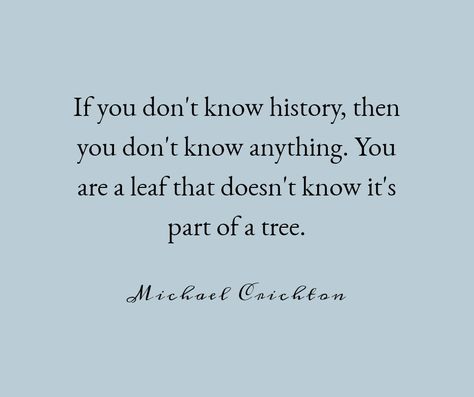 Quotes From People In History, Quotes On History, History Teacher Aesthetic, Quotes About History, Finished Quotes, Major Aesthetic, Classic Literature Quotes, History Subject, Teacher Aesthetic