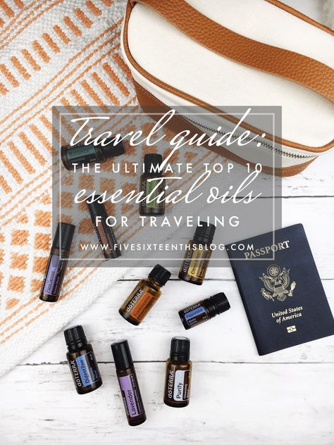 five sixteenths blog: The Ultimate Top 10 Essential Oils for Travel Essential Oils For Travel, Top 10 Essential Oils To Have, Travel Essential Oils, Essential Oils For Traveling, Doterra Home Essentials Kit, Photosensitive Essential Oils, Topical Essential Oils, Essential Oils Storage Travel, Digestzen Doterra