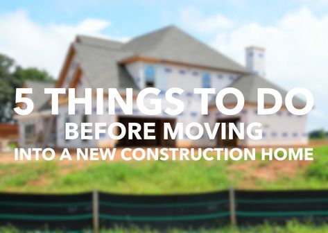 How To Clean A New Build House, Cleaning New Construction Home, Moving Into A New Build House, New Construction Must Haves, New Construction Checklist, New Construction Home Ideas, Building A House Checklist, Things To Do Before Moving, Move In Checklist