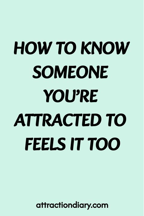 How to know someone you're attracted to feels it too. Real Relationship Advice, Attracted To Someone, Expressing Emotions, Trust And Loyalty, Relationship Posts, Dating Coach, Real Relationships, Self Conscious, Marriage Tips