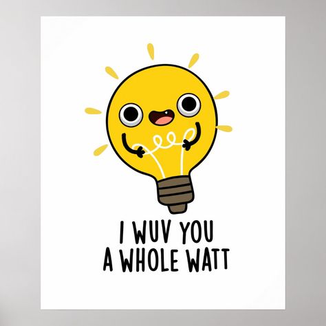 I Wuv You A Whole Watt Funny Electricity Pun features a cute light bulb. Perfect pun gift for family and friends who love cute electricity bulb puns. Cute Encouragement Puns, Puns Of Encouragement, Cute Puns Motivation, Cute Puns For Boyfriend, Cute Love Puns, Encouragement Puns, Electricity Puns, Flirty Puns, Dtf Shirts