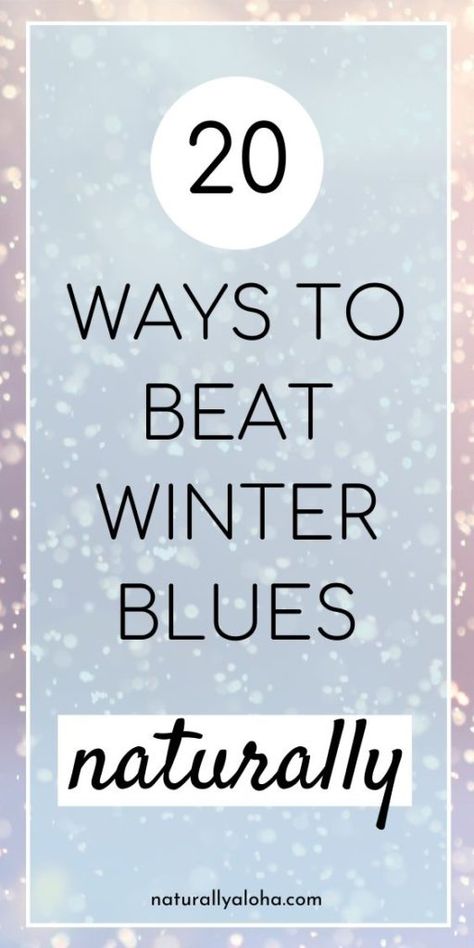 20 Ways to Beat Winter Blues Winter Cleaning, Prayers Of Gratitude, Positive Books, Winter Outfits Warm, Menstrual Health, Holiday Blues, You're Not Alone, Workout Schedule, Social Activities