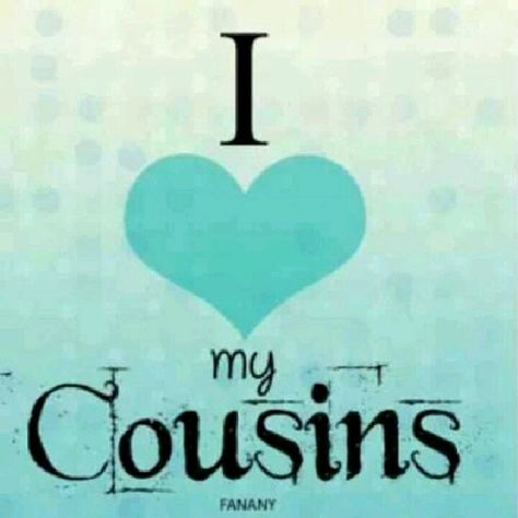 Well I do all (I can't remember the number there's just too many) hehe Funny Quotes About Family, Love My Cousins, Best Cousin Quotes, Little Brother Quotes, Quotes About Family, Wedding Scrapbooking Layouts, Best Cousin, Cousin Quotes, Family Quotes Funny