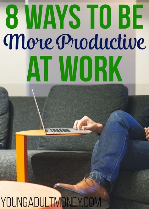 8 Ways To Be More Productive At Work Organized Finances, Productive At Work, Finance Bullet Journal, Millennial Generation, Finance Logo, Finance Advice, Building Wealth, Finance Organization, Blog Income